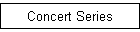 Concert Series